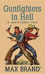 Gunfighters in Hell (Large Print)