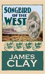 Songbird of the West (Large Print)