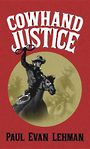 Cowhand Justice (Large Print)