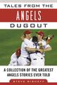 Tales from the Angels Dugout: A Collection of the Greatest Angels Stories Ever Told