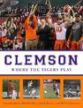 Clemson: Where the Tigers Play