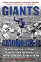 Giants Among Men: How Robustelli, Huff, Gifford, and the Giants Made New York a Football Town and Changed the NFL