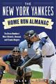 The New York Yankees Home Run Almanac: The Bronx Bombers' Most Historic, Unusual, and Titanic Dingers