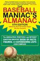 The Baseball Maniac's Almanac: The Absolutely, Positively, and Without Question Greatest Book of Facts, Figures, and Astonishing