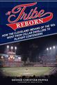 A Tribe Reborn: How the Cleveland Indians of the '90s Went from Cellar Dwellers to Playoff Contenders