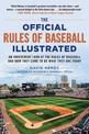 The Official Rules of Baseball Illustrated: An Irreverent Look at the Rules of Baseball and How They Came to Be What They Are To