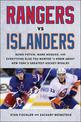 Rangers vs. Islanders: Denis Potvin, Mark Messier, and Everything Else You Wanted to Know about New York?s Greatest Hockey Rival