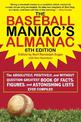 The Baseball Maniac's Almanac: The Absolutely, Positively, and Without Question Greatest Book of Facts, Figures, and Astonishing