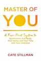 Master of You: A Five-Point System to Synchronize Your Body, Your Home, and Your Time with Your Ambition