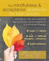 The Mindfulness and Acceptance Workbook for Teen Anxiety: Activities to Help You Overcome Fears and Worries Using Acceptance and