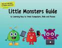 Little Monsters Guide to Learning How to Treat Computers, iPads and Phones