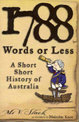 1788 Words Or Less: A Short Short History Of Australia