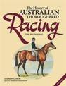 The History of Australian Thoroughbred Racing Volume One