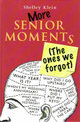 More Senior Moments