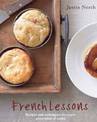 French Lessons: Recipes and Techniques for a New Generation of Cooks