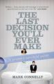 The Last Decision You'll Ever Make: A groom's survival guide