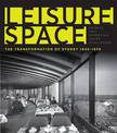 Leisure Space: The Transformation of Sydney, 1945-1970