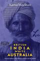 British India, White Australia: Overseas Indians, intercolonial relations and the Empire