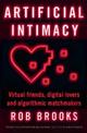 Artificial Intimacy: Virtual friends, digital lovers and algorithmic matchmakers