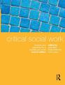 Critical Social Work: Theories and Practices for a Socially Just World