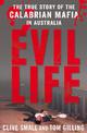 Evil Life: The True Story of the Calabrian Mafia in Australia