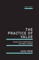 The Practice of Value: Essays on Literature in Cultural Studies