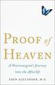 Proof of Heaven: A Neurosurgeon's Journey into the Afterlife