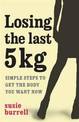 Losing the Last 5 kgs: Simple Steps to Get the Body You Want Now