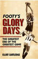 Footy's Glory Days