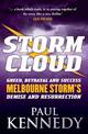 Storm Cloud: Greed, Betrayal and Success - Melbourne Storm's Demise and Resurrection