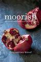 Moorish: Flavours from Mecca to Marrakech