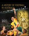 History of Soccer in Australia: A Game of Two Halves