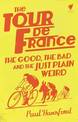 The Tour de France: The Good, the Bad and the Just Plain Weird