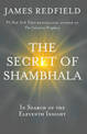 The Secret of Shambhala: In Search Of The Eleventh Insight