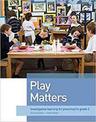 Play Matters: Investigative Learning for preschool to grade 2