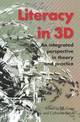 Literacy in 3D: An integrated perspective in theory and practice