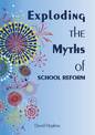 Exploding the Myths of School Reform