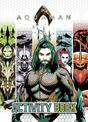 Dc Comics: Aquaman Colouring and Activity Book