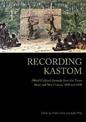 Recording Kastom: Alfred Haddon's Journals from the Torres Strait and New Guinea, 1888 and 1898