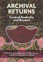 Archival Returns: Central Australia and Beyond