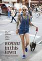 Women in this Town: London, Hong Kong, Paris, Madrid, LA, Melbourne, New York