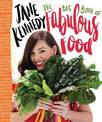 The Big Book of Fabulous Food: 150 flavour-packed recipes to make you feel great