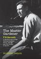 The Master Gardener: A Biography of T. R. Garnett