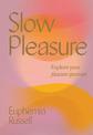 Slow Pleasure: Explore Your Pleasure Spectrum