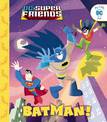 Dc Super Friends: Batman!