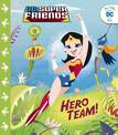 Dc Super Friends: Hero Team!