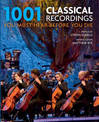 1001 Classical Recordings You Must Hear Before You Die