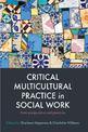 Critical Multicultural Practice in Social Work: New Perspectives and Practices