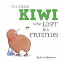 The Little Kiwi Who Lost His Friends: A New Zealand Lift-the-Flap Adventure
