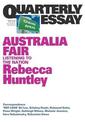 Australia Fair: Listening to the Nation:  Quarterly Essay 73